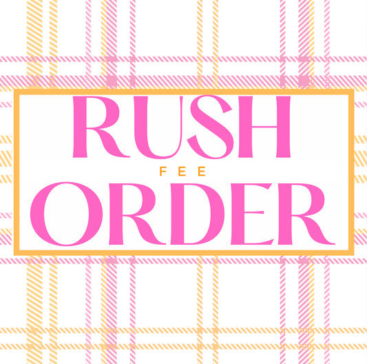 A Rush Order Fee